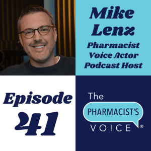 The Pharmacist's Voice Episode 41