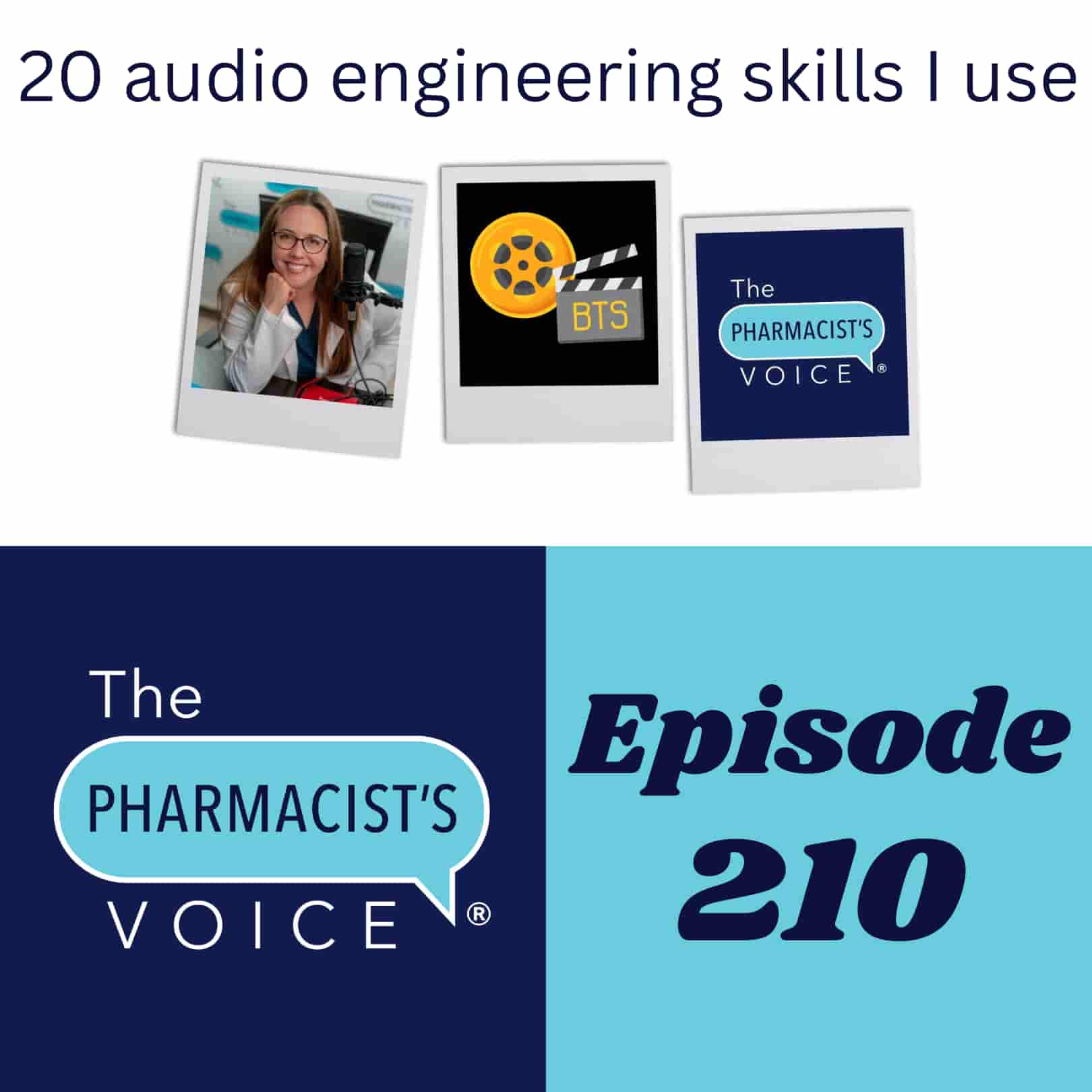 audio engineering skills are the topic of this podcast episode. This is artwork for episode 210 of The Pharmacist's Voice Podcast. You can find it at https://www.thepharmacistsvoice.com.