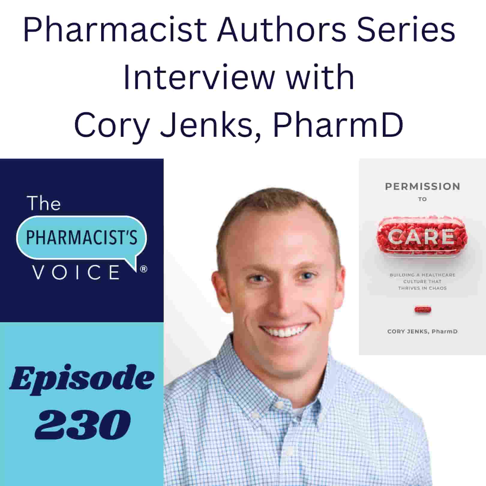 The Pharmacist's Voice Podcast Episode 230. Pharmacist Authors Series Interview with Cory Jenks, PharmD