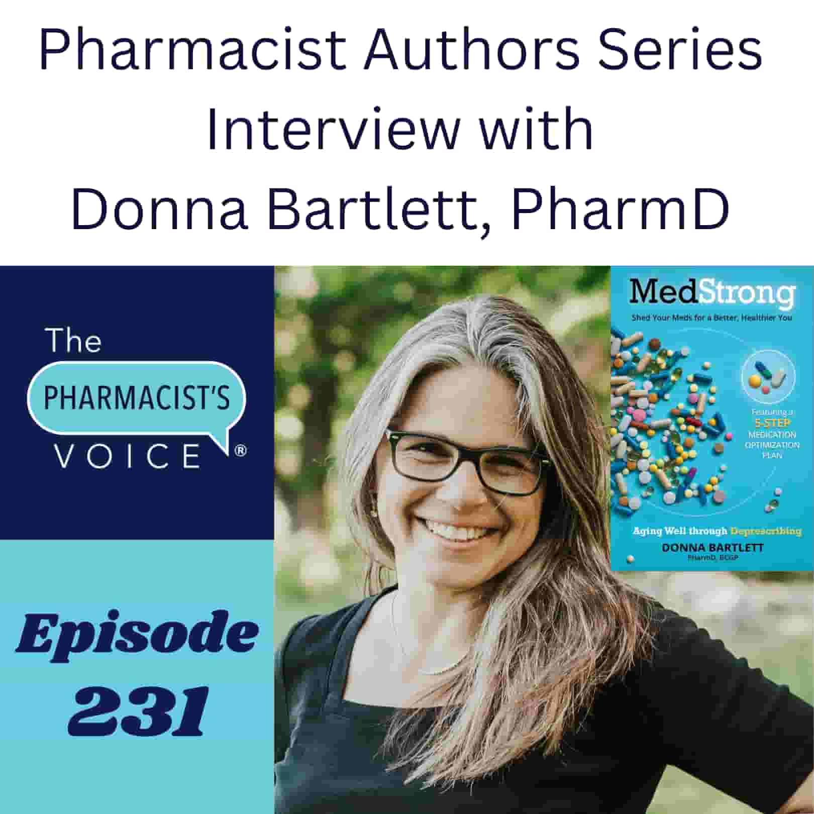 Pharmacist Authors Series Interview with Donna Bartlett, PharmD. The Pharmacist's Voice Podcast Episode 231. Donna has long salt and pepper gray hair and wears dark glasses. She has fair skin and wears a black t-shirt. She is smiling and looking at the camera.