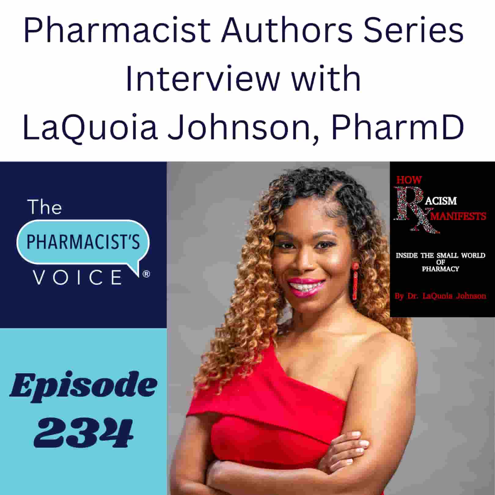 Pharmacist Authors Series. Interview with LaQuoia Johnson, PharmD. The Pharmacist's Voice Podcast Episode 234.